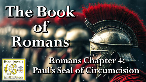 Romans 4: Paul’s Seal of Circumcision