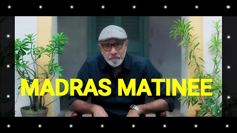 "MADRAS MATINEE" - TAMIL FAMILY DRAMA MOVIE REVIEW