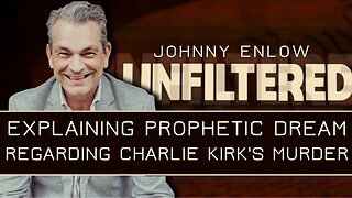 Johnny Enlow Breaks Down Prophetic Dream Regarding Charlie Kirk's Murder | Sep 15 2025