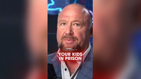 Alex Jones: Stop Sending Your Children To Prison