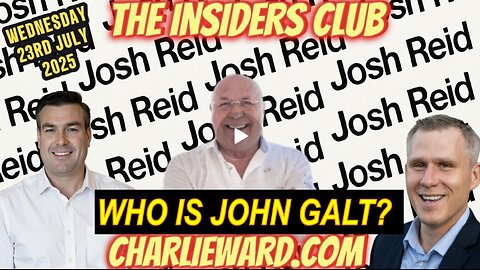Charlie Ward INSIDERS CLUB W/ JOSH REID. THE UKRAINE SCANDAL W/ HRC EXPOSURE. WHO IS John Galt?
