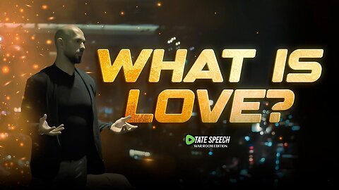 What Is Love? - Andrew Tate