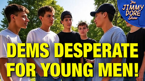 Democrats Spending $20 Million To Chase Young Men!