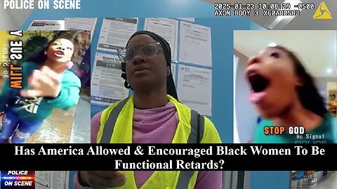 Has America Allowed & Encouraged Black Women To Become Functional Retards! 100% Proof!