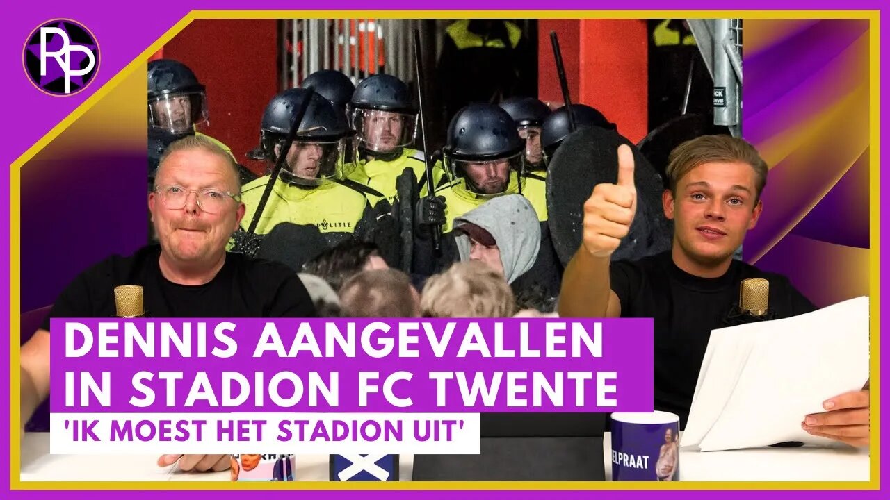 RP070 - Dennis aangevallen bij FC Twente & Jan Roos boos op Dumpert