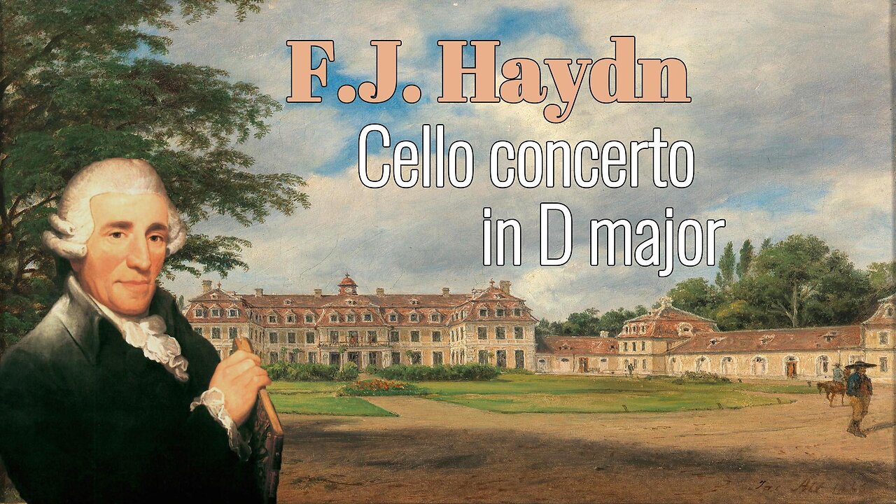 F.J. Haydn: Cello Concerto no. 2 in D major [Hob.VIIb:2]