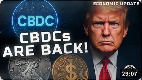 ECONOMY | CBDCs Are Back—and They’re Terrified of Trump, Silver, and Stablecoins