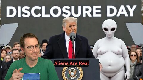 Disclosure Day - Aliens Are REAL!