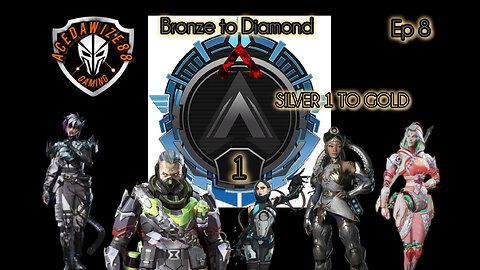 Ep 8 Silver 1 to Gold