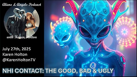 Aliens & Angels Live Podcast, July 27th, 2025 – NHI CONTACT: THE GOOD, BAD & UGLY