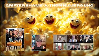 Grifter Shame-A-Thon Numero Uno | July 27th, 2025