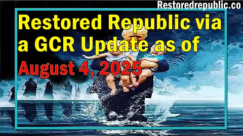 Restored Republic via a GCR Update as of Aug 4, 2025 - Judy Byington