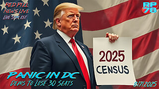POTUS DOES THE THING: 2025 Census to Conquer House on Red Pill News Live