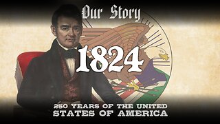 Our Story: 1824 in America