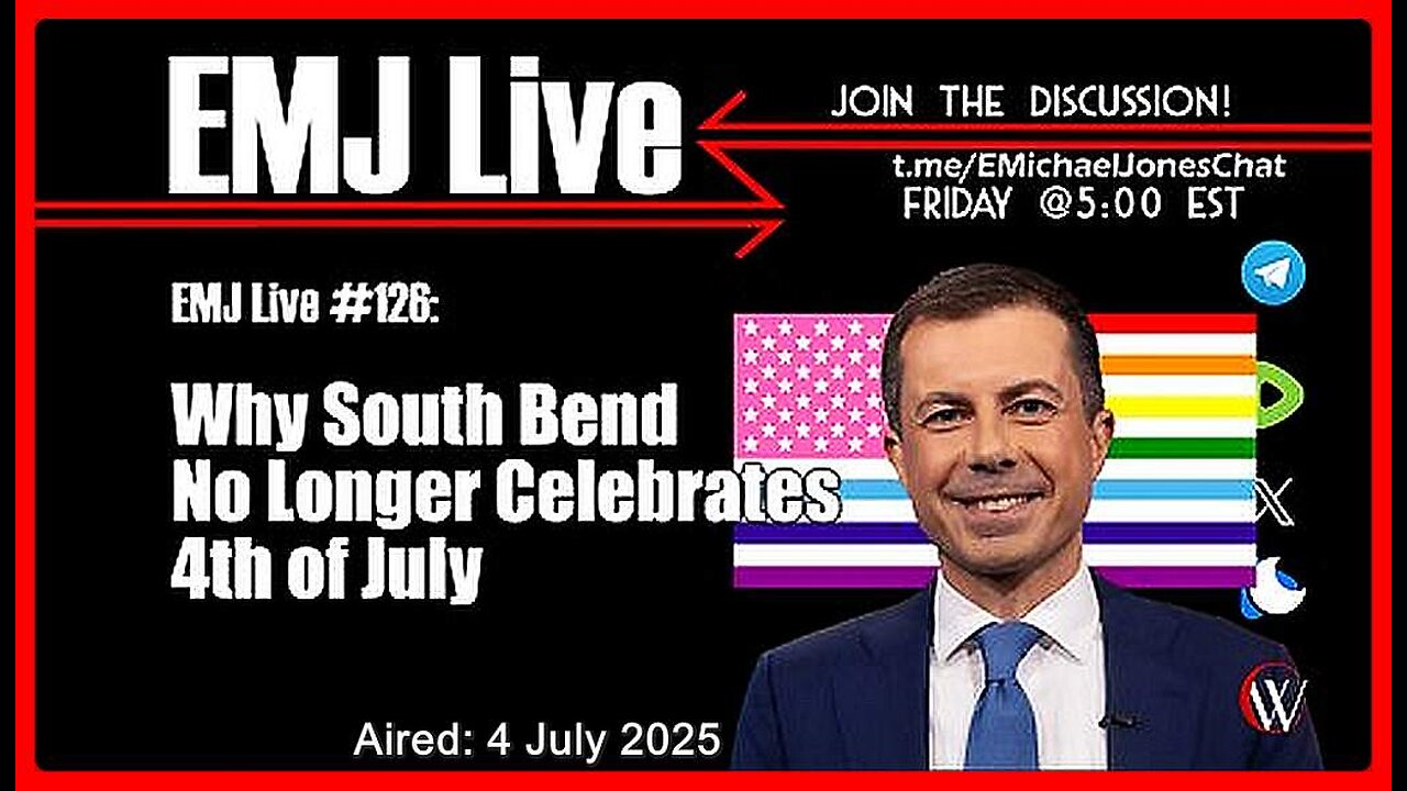 EMJ Live #126: Why South Bend No Longer Celebrates 4th of July" | Dr. E. Michael Jones •🕞 56 min