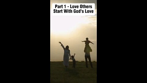 You Can't Truly Love Others Without This First...
