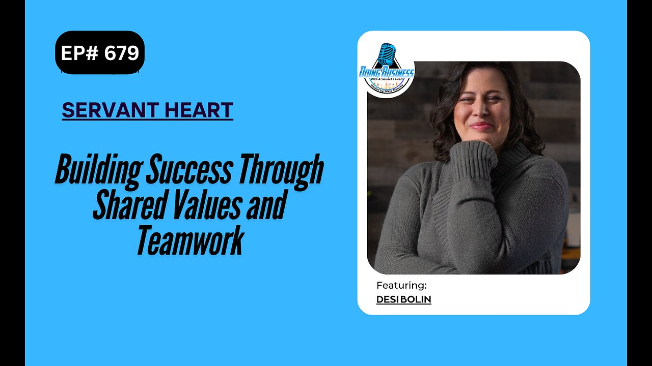 Building Success Through Shared Values and Teamwork with Desi Bolin
