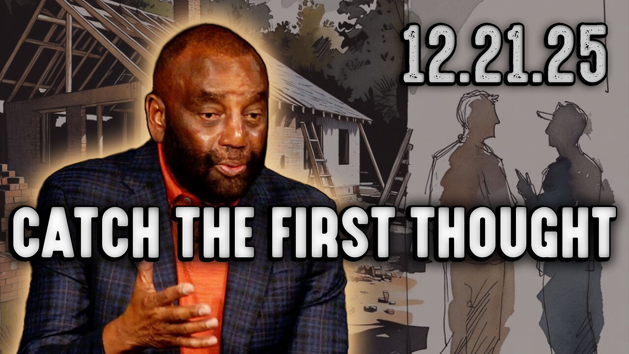 Catch the First Thought | Church 12/21/25