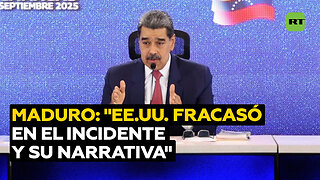 Maduro a EE.UU.: "Fracasaron en el incidente y la narrativa"
