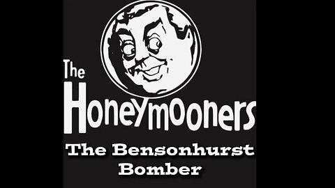 The Honeymooners - "The Bensonhurst Bomber"