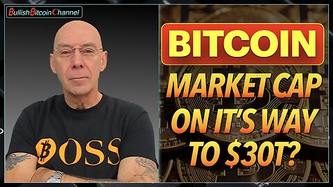 🇬🇧 BITCOIN market cap heading to $30Trillion? | I wouldn’t bet against that!! (Ep 732) 🚀