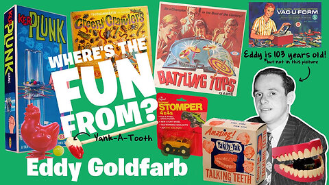 103 Yr Old Inventor of Chattering False Teeth, KerPlunk, Battling Tops and 800 Other Toys! | WTFF?