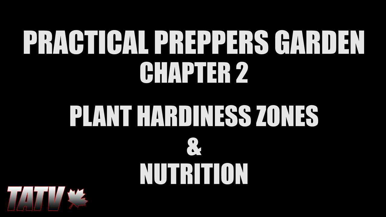 Practical Preppers Garden - Chapter 2 Plant Hardiness Zones & Nutrition