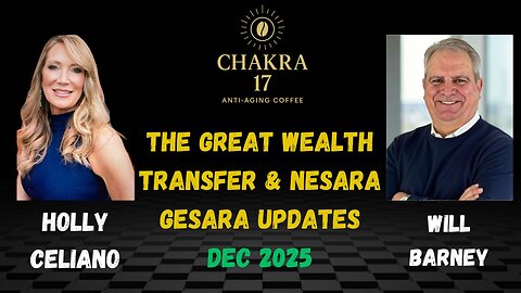 Holly Celiano & Will Barney The Great Wealth Transfer & Nesara Gesara Updates