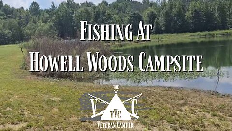 Fishing At Howell Woods Campsite