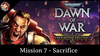Dawn of War 1 Definitive Edition - Campaign Mission 7