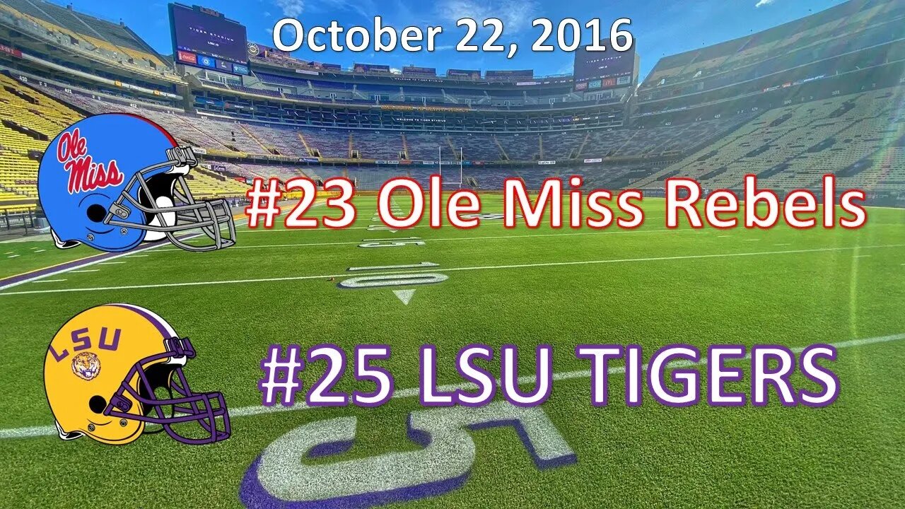 10/22/16 - #23 Ole Miss vs #25 LSU