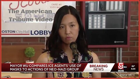 Woke Boston Mayor Goes Makes Unhinged Comparison About ICE Agents, Nazisaz