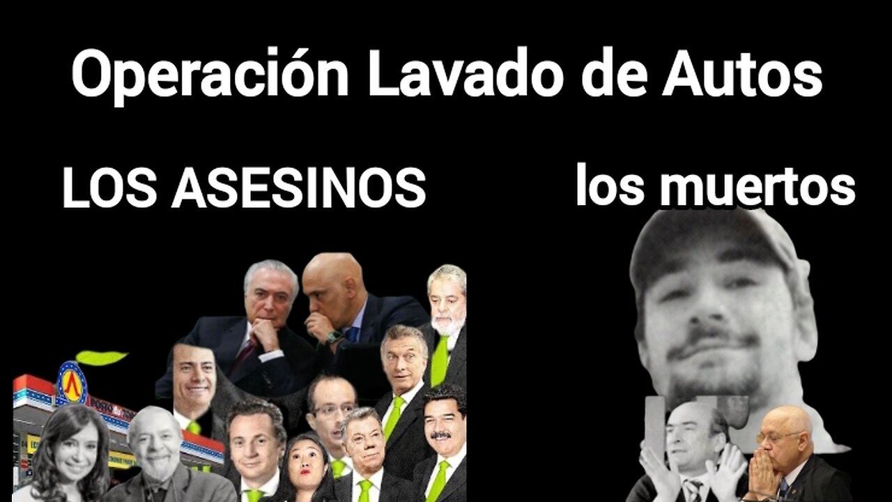 Operación Lavado de Autos: LOS ASESINOS y LOS MUERTOS.