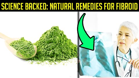 Natural Fibroid Remedies With Scientific Evidence