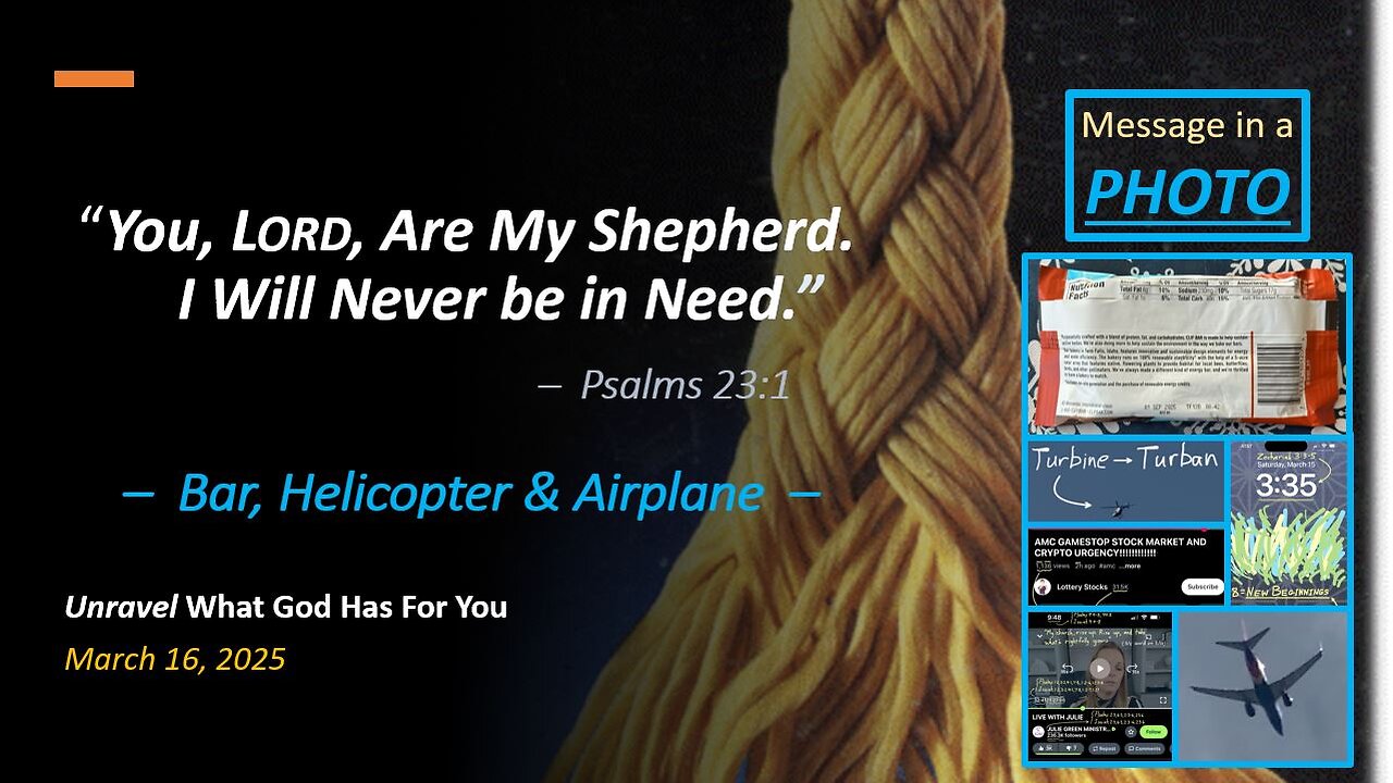 You, Lord, Are My Shepherd. I Will Never Be in Need. *Bar, Helicopter, Plane* (Mar 16, 2025)