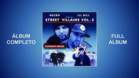 Necro & ILL BILL - Street Villains Vol. 2 (2005) | (ÁLBUM COMPLETO) | (FULL ALBUM) | 🇺🇸