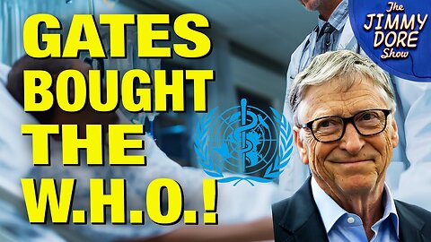 How Bill Gates Controls The World Health Organization