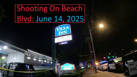 Shooting at the Villa Inn Anaheim June 14, 2025 Beach Blvd