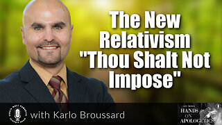 18 Jul 25, Best of...: The New Relativism - Thou Shalt Not Impose