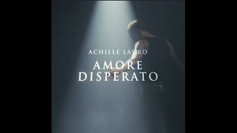 ACHILLE LAURO---AMORE DISPERATO