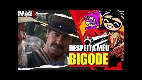 RDR2 - Respeita Meu Bigode