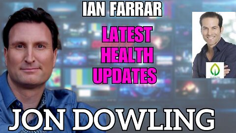 Jon Dowling & Ian Farrar Discuss Latest Health Updates May 2025