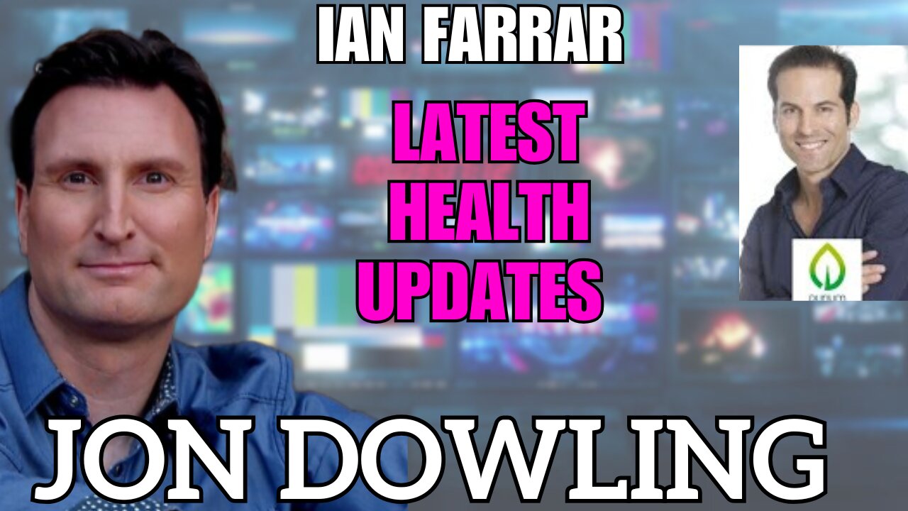 Jon Dowling & Ian Farrar Discuss Latest Health Updates May 2025
