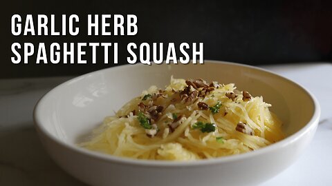 Garlic Herb Spaghetti Squash Made Easy!