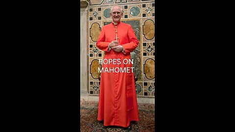 POPES ON MAHOMET & QURAN AS FRAUDS