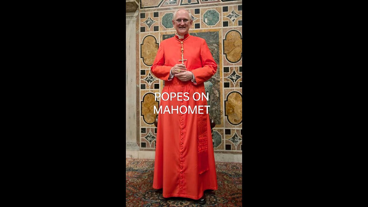 POPES ON MAHOMET & QURAN AS FRAUDS