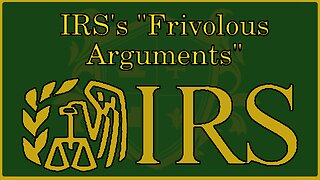 🟡 LAWYER'S TAKE: IRS's "Frivolous Arguments" Reviewed and Debunked!! 🟡