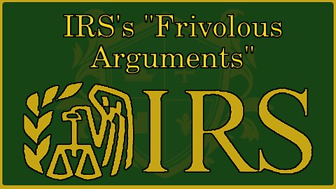 🟡 LAWYER'S TAKE: IRS's "Frivolous Arguments" Reviewed and Debunked!! 🟡