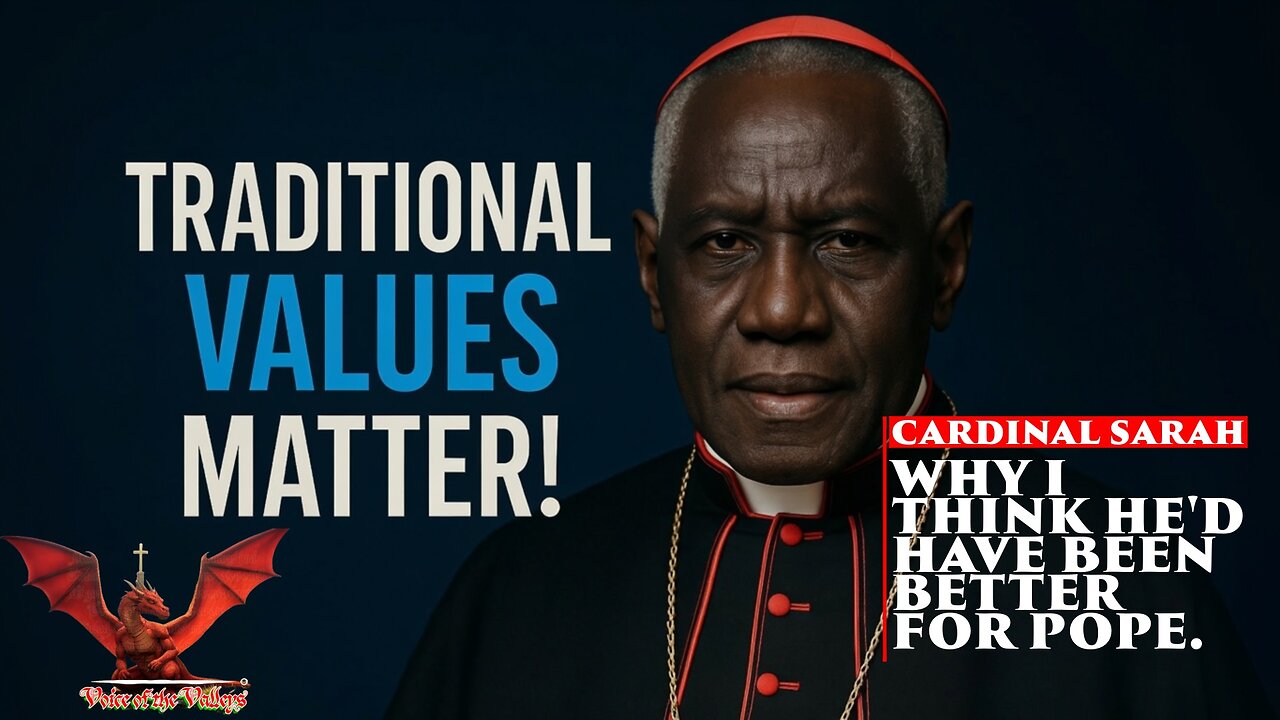 Why Cardinal Sarah Should Have Been Pope & CofE Bans Rev. For Teaching Christian Ethics | VOTV #33