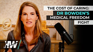 THE COST OF CARING: DR BOWDEN’S MEDICAL FREEDOM FIGHT